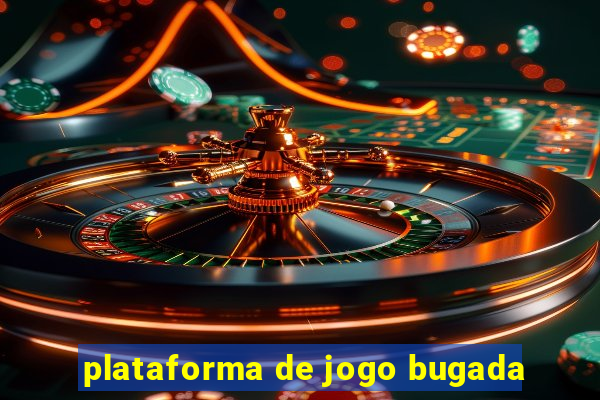 plataforma de jogo bugada